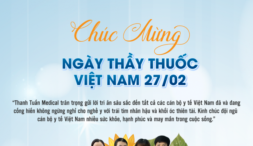Chúc mừng Ngày Thầy Thuốc Việt Nam 27/2/2023