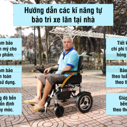 Hướng dẫn bảo trì xe lăn điện và xe lăn tay cho người già, người khuyết tật cực kỳ đơn giản