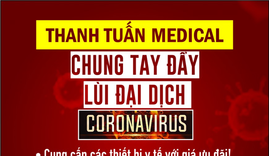 Thanh Tuấn Medical - Chung tay đẩy lùi đại dịch Corona