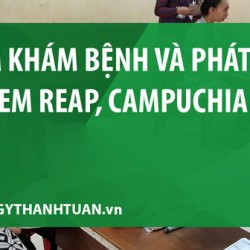 Hoạt động phòng khám Thăm khám bệnh và phát quà tại Siem Reap, Campuchia 2018