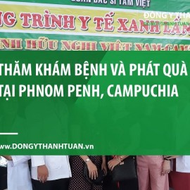 Hoạt động phòng khám Thăm khám bệnh và tặng quà cho Việt kiều tại Thủ đô Phnom Penh, Campuchia